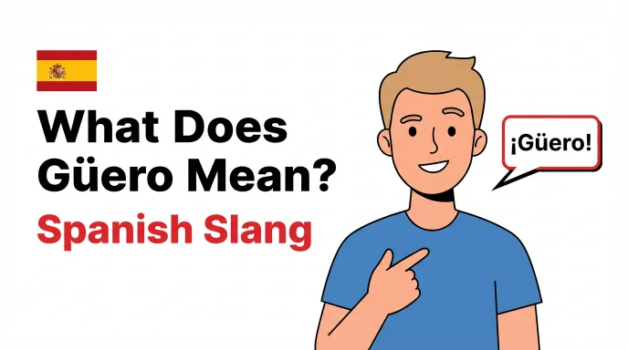 What Does Guero Mean in Spanish Slang Meaning