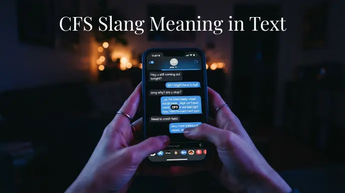 CFS Slang Meaning in Text: What It Really Means