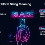 blade-slang-meaning-from-the-1960s-full-explanationBlade Slang Meaning from the 1960s: Full Explanation