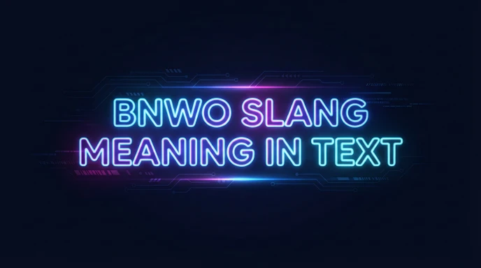 BNWO Slang Meaning in Text
