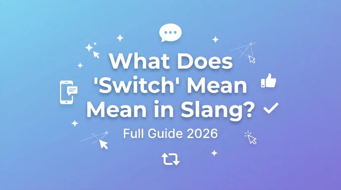 What Does "Switch" Mean in Slang?